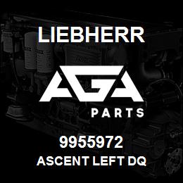 9955972 Liebherr ASCENT LEFT DQ | AGA Parts