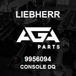 9956094 Liebherr CONSOLE DQ | AGA Parts