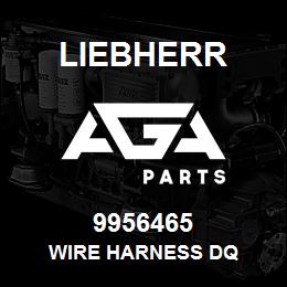 9956465 Liebherr WIRE HARNESS DQ | AGA Parts