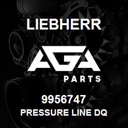 9956747 Liebherr PRESSURE LINE DQ | AGA Parts