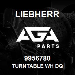 9956780 Liebherr TURNTABLE WH DQ | AGA Parts