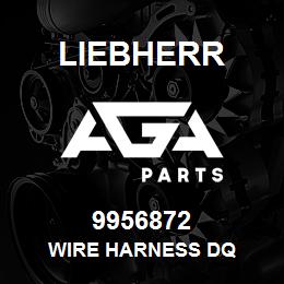 9956872 Liebherr WIRE HARNESS DQ | AGA Parts