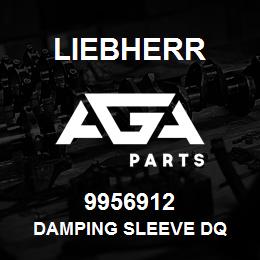 9956912 Liebherr DAMPING SLEEVE DQ | AGA Parts