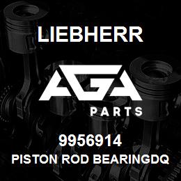 9956914 Liebherr PISTON ROD BEARINGDQ | AGA Parts