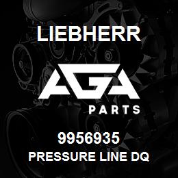 9956935 Liebherr PRESSURE LINE DQ | AGA Parts