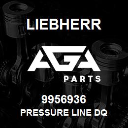 9956936 Liebherr PRESSURE LINE DQ | AGA Parts