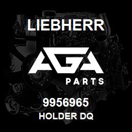 9956965 Liebherr HOLDER DQ | AGA Parts