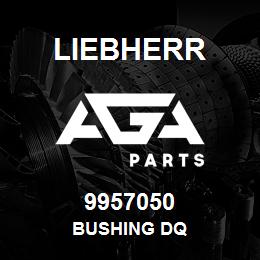 9957050 Liebherr BUSHING DQ | AGA Parts