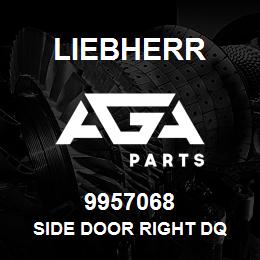 9957068 Liebherr SIDE DOOR RIGHT DQ | AGA Parts