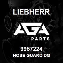 9957224 Liebherr HOSE GUARD DQ | AGA Parts