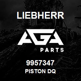 9957347 Liebherr PISTON DQ | AGA Parts