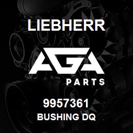 9957361 Liebherr BUSHING DQ | AGA Parts