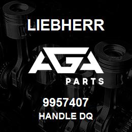 9957407 Liebherr HANDLE DQ | AGA Parts