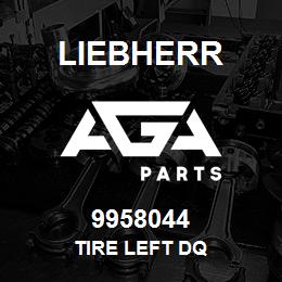 9958044 Liebherr TIRE LEFT DQ | AGA Parts