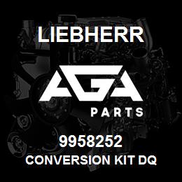 9958252 Liebherr CONVERSION KIT DQ | AGA Parts