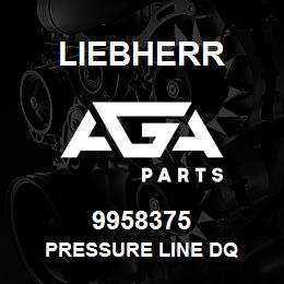 9958375 Liebherr PRESSURE LINE DQ | AGA Parts