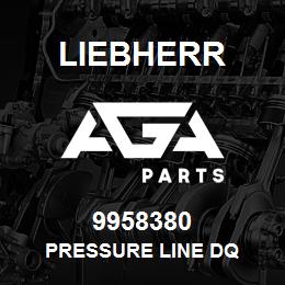 9958380 Liebherr PRESSURE LINE DQ | AGA Parts