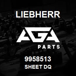 9958513 Liebherr SHEET DQ | AGA Parts