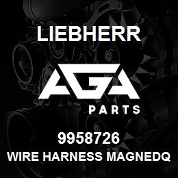 9958726 Liebherr WIRE HARNESS MAGNEDQ | AGA Parts