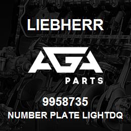 9958735 Liebherr NUMBER PLATE LIGHTDQ | AGA Parts