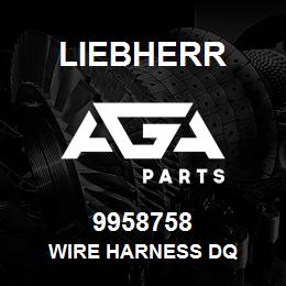 9958758 Liebherr WIRE HARNESS DQ | AGA Parts