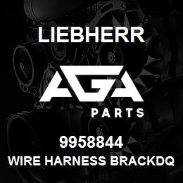 9958844 Liebherr WIRE HARNESS BRACKDQ | AGA Parts