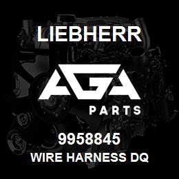 9958845 Liebherr WIRE HARNESS DQ | AGA Parts