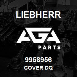 9958956 Liebherr COVER DQ | AGA Parts