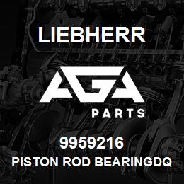 9959216 Liebherr PISTON ROD BEARINGDQ | AGA Parts