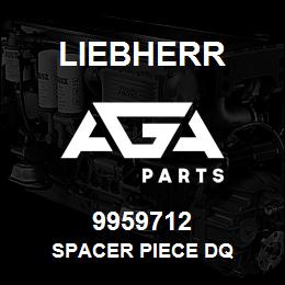 9959712 Liebherr SPACER PIECE DQ | AGA Parts