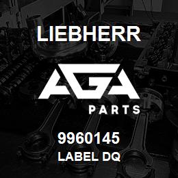 9960145 Liebherr LABEL DQ | AGA Parts