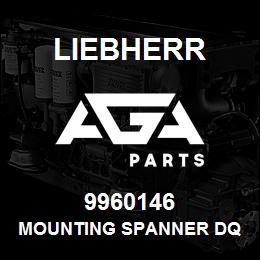 9960146 Liebherr MOUNTING SPANNER DQ | AGA Parts