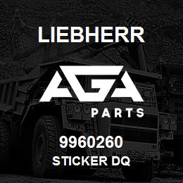 9960260 Liebherr STICKER DQ | AGA Parts