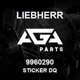 9960290 Liebherr STICKER DQ | AGA Parts