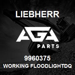 9960375 Liebherr WORKING FLOODLIGHTDQ | AGA Parts