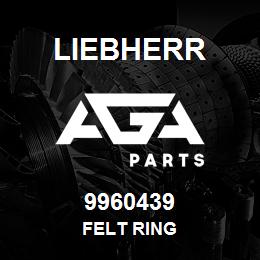 9960439 Liebherr FELT RING | AGA Parts