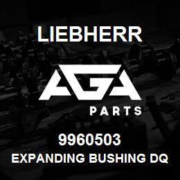 9960503 Liebherr EXPANDING BUSHING DQ | AGA Parts