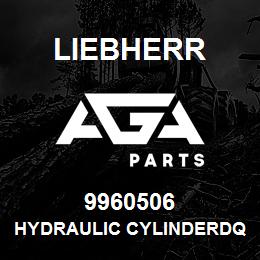 9960506 Liebherr HYDRAULIC CYLINDERDQ | AGA Parts