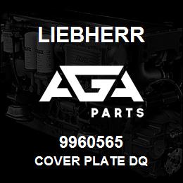 9960565 Liebherr COVER PLATE DQ | AGA Parts