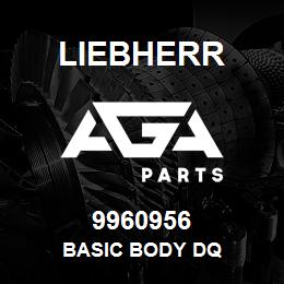 9960956 Liebherr BASIC BODY DQ | AGA Parts