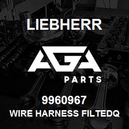 9960967 Liebherr WIRE HARNESS FILTEDQ | AGA Parts