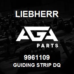 9961109 Liebherr GUIDING STRIP DQ | AGA Parts