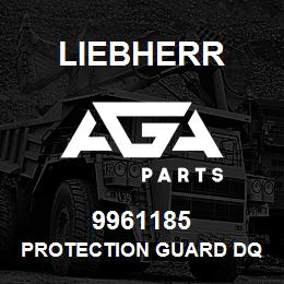 9961185 Liebherr PROTECTION GUARD DQ | AGA Parts