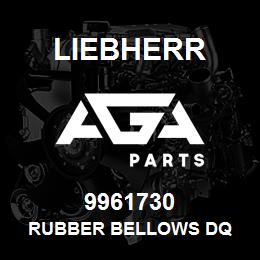 9961730 Liebherr RUBBER BELLOWS DQ | AGA Parts