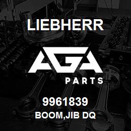 9961839 Liebherr BOOM,JIB DQ | AGA Parts