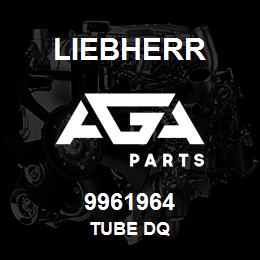 9961964 Liebherr TUBE DQ | AGA Parts