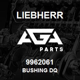 9962061 Liebherr BUSHING DQ | AGA Parts