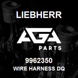 9962350 Liebherr WIRE HARNESS DQ | AGA Parts