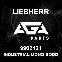 9962421 Liebherr INDUSTRIAL MONO BODQ | AGA Parts