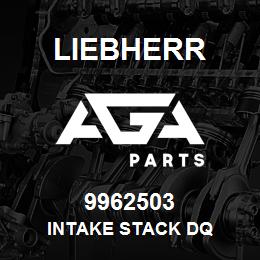 9962503 Liebherr INTAKE STACK DQ | AGA Parts